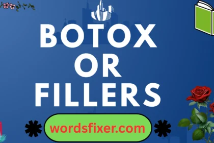 botox or fillers