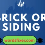 brick or siding
