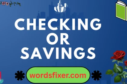 checking or savings