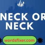 kneck or neck