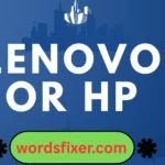 lenovo or hp