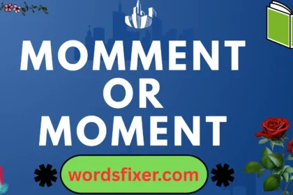 momment or moment