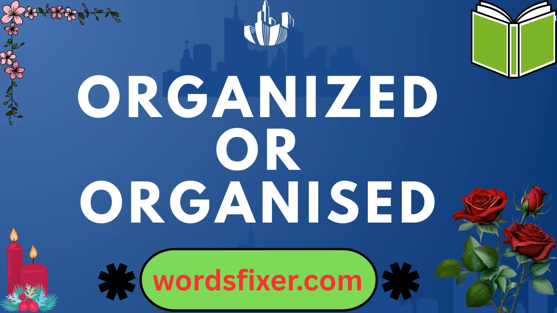 organized or organised