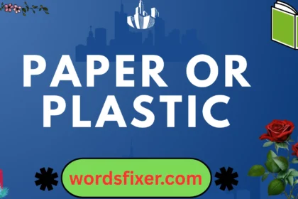 paper or plastic