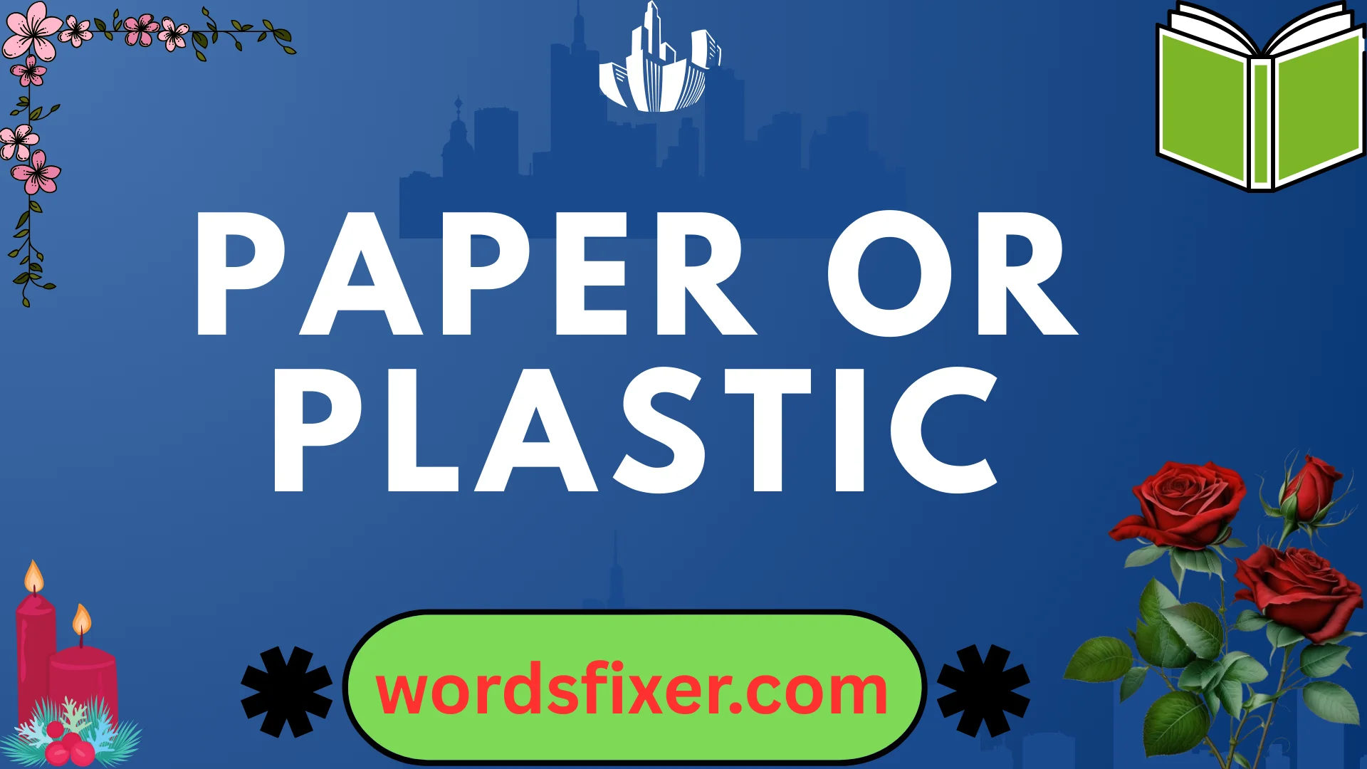 paper or plastic