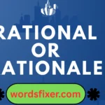 rational or rationale