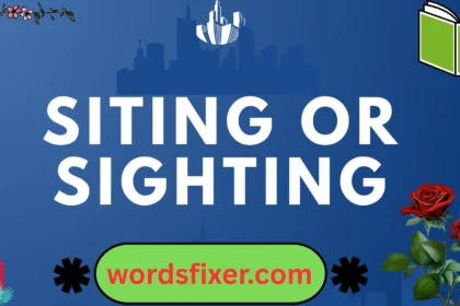 siting or sighting