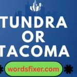 tundra or tacoma
