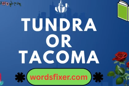 tundra or tacoma