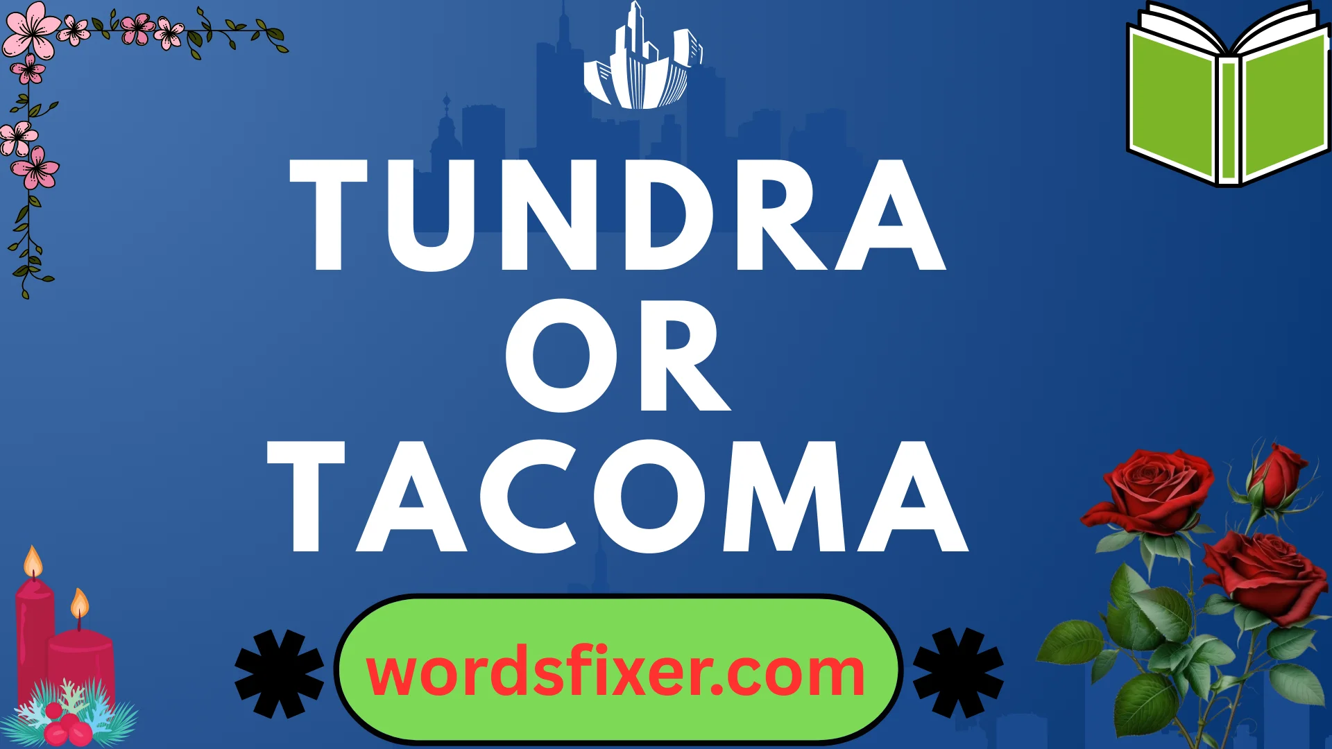 tundra or tacoma