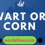 wart or corn