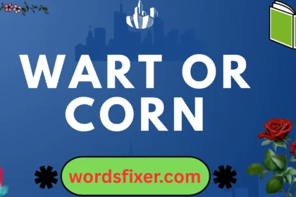 wart or corn