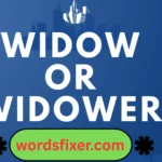 widow or widower