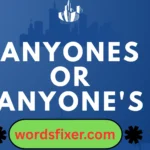 anyones or anyone's