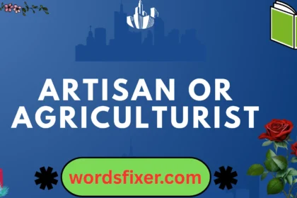artisan or agriculturist