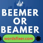 beemer or beamer