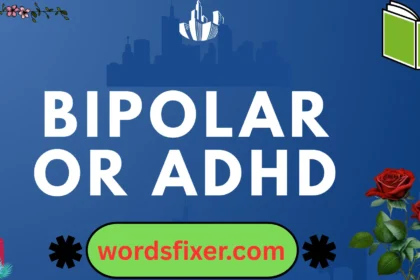bipolar or adhd