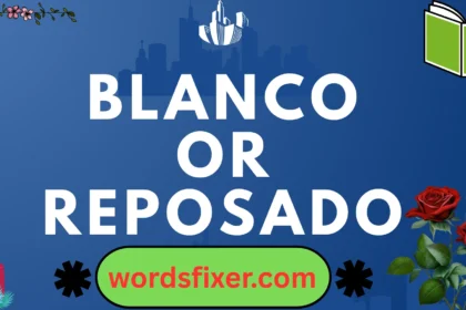 blanco or reposado