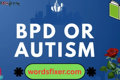 bpd or autism