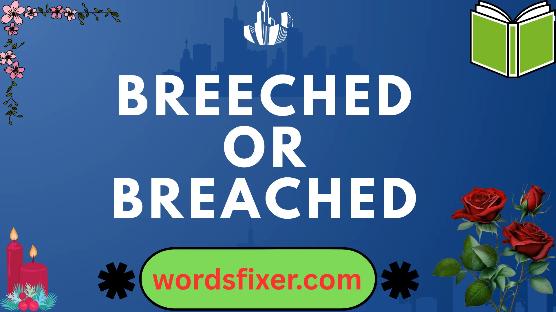 breeched or breached