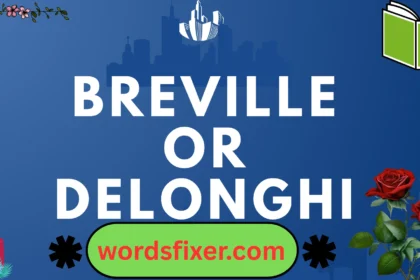 breville or delonghi