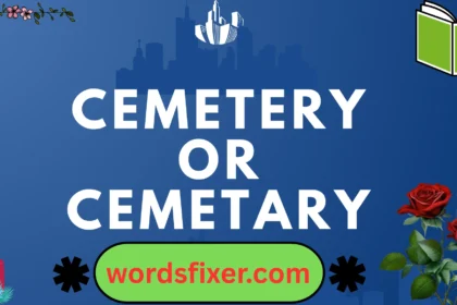 cemetery or cemetary