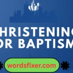 christening or baptism