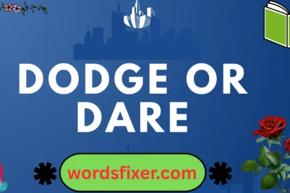 dodge or dare