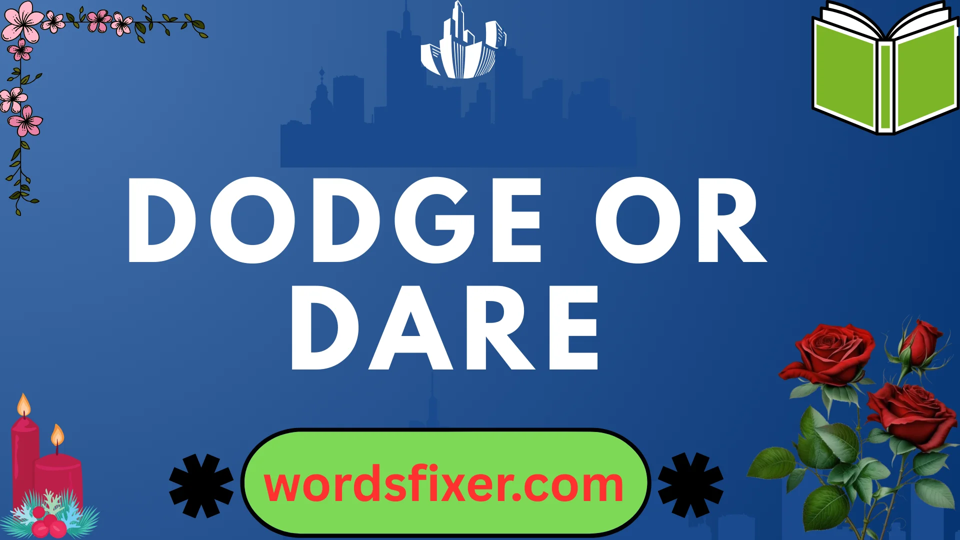 dodge or dare