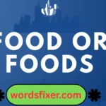 food or foods