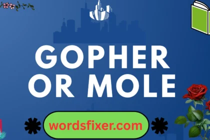 gopher or mole