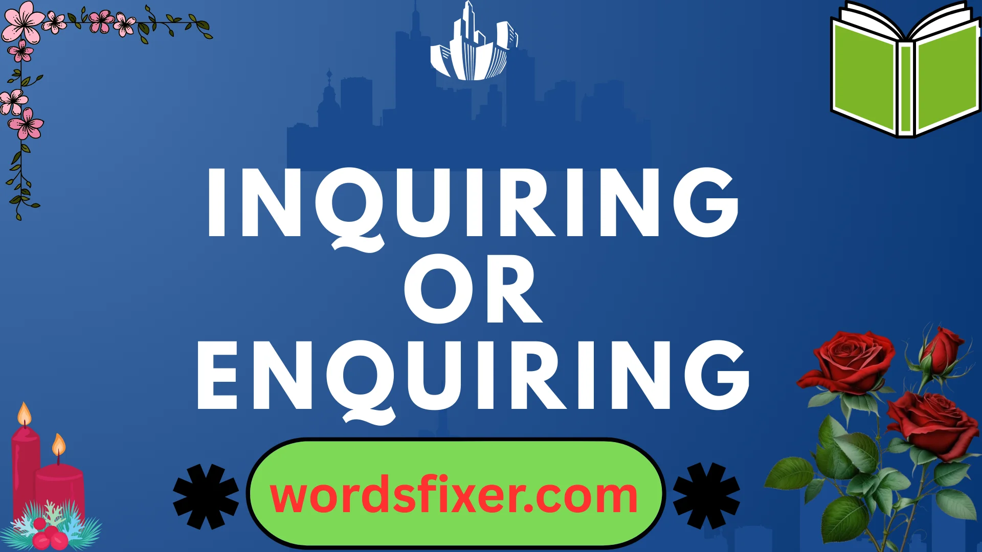 inquiring or enquiring