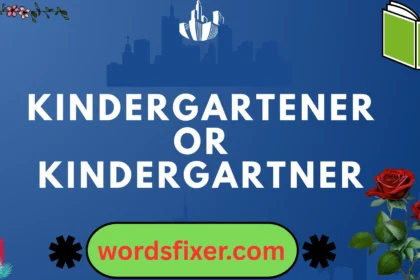 kindergartener or kindergartner