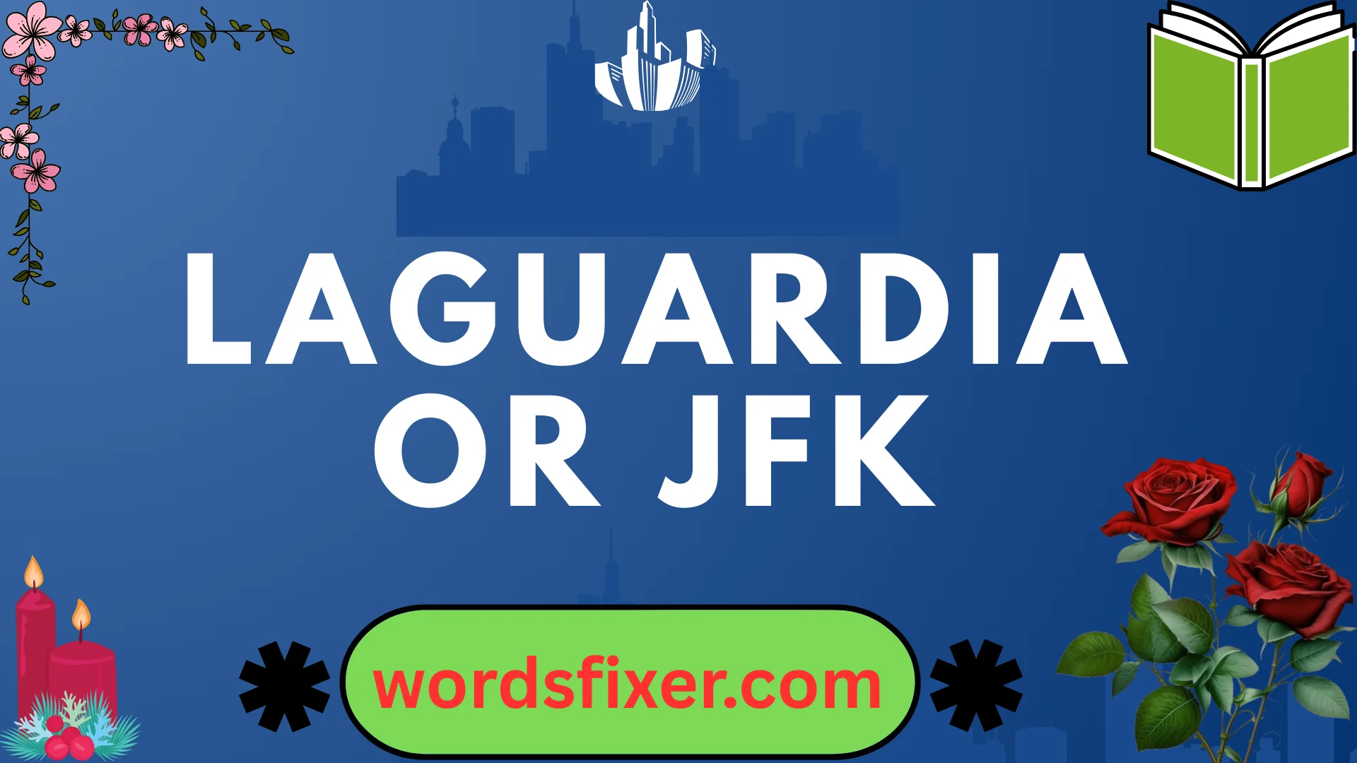 laguardia or jfk