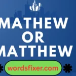 mathew or matthew