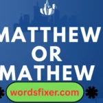 matthew or mathew