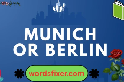 munich or berlin