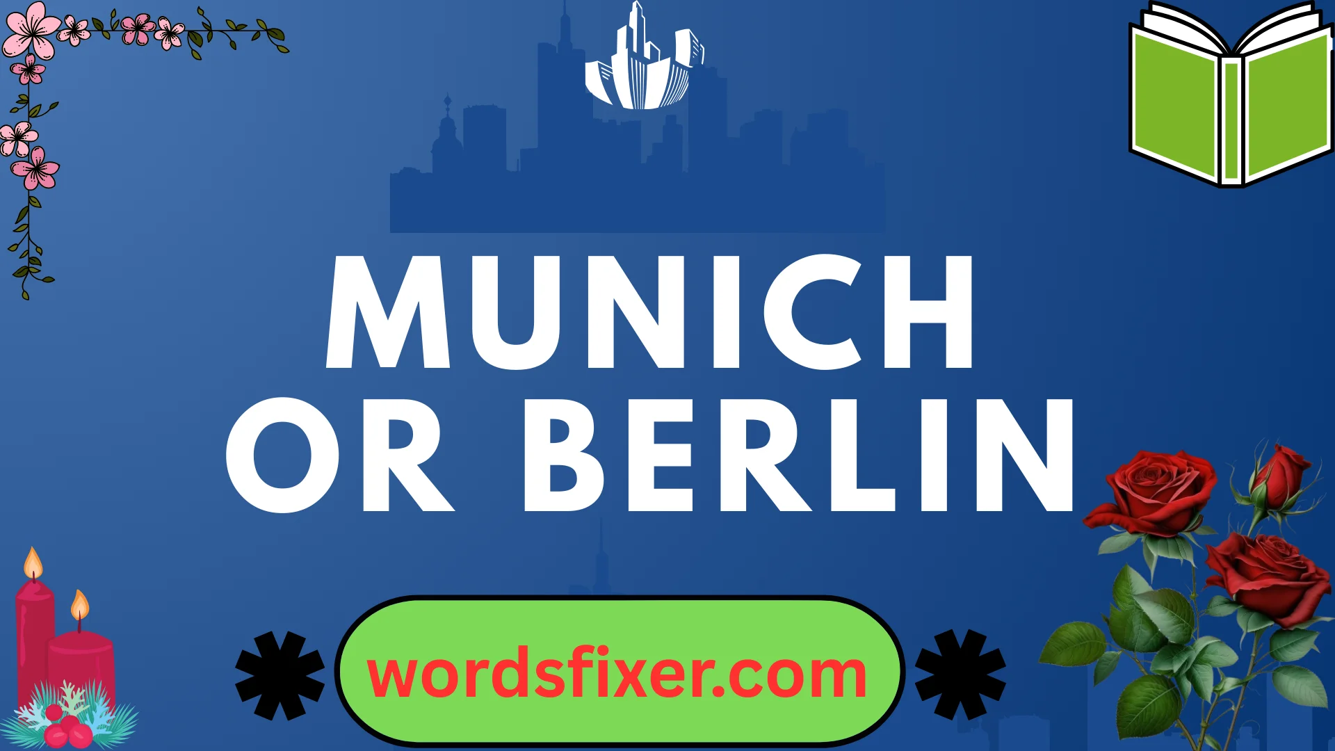 munich or berlin