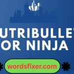 nutribullet or ninja