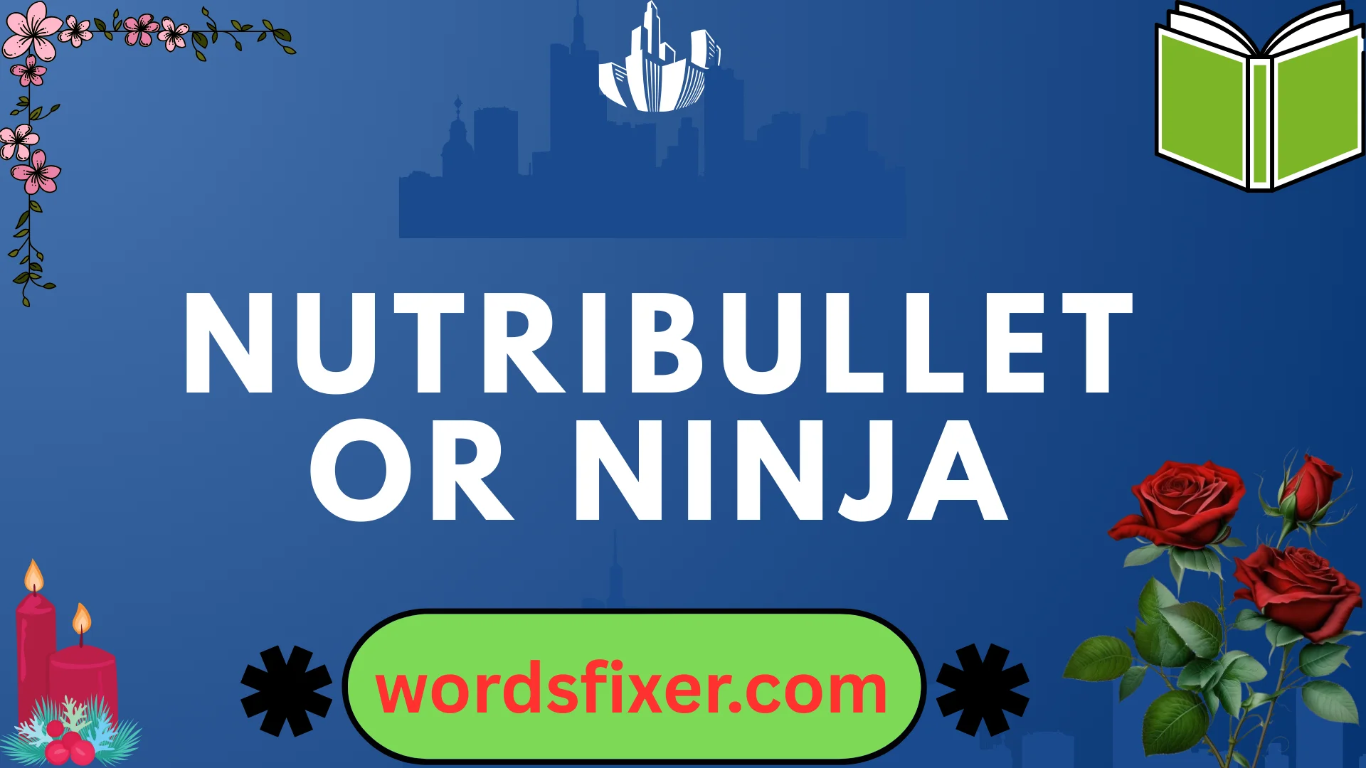 nutribullet or ninja