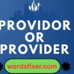 providor or provider