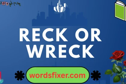 reck or wreck