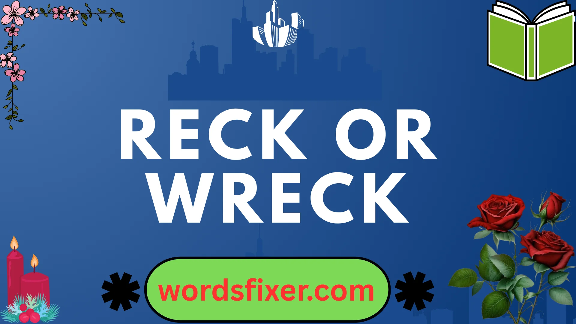 reck or wreck