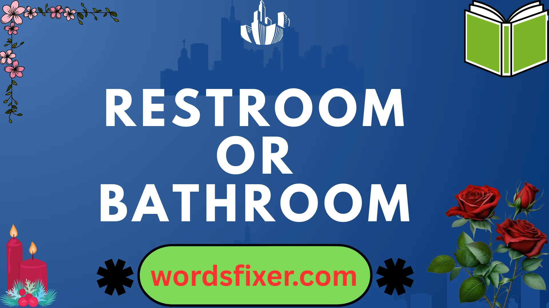 restroom or bathroom