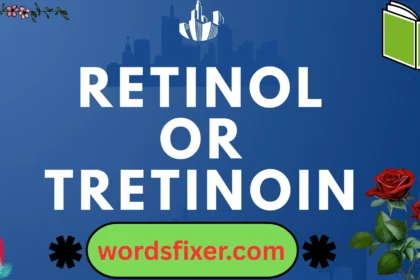 retinol or tretinoin