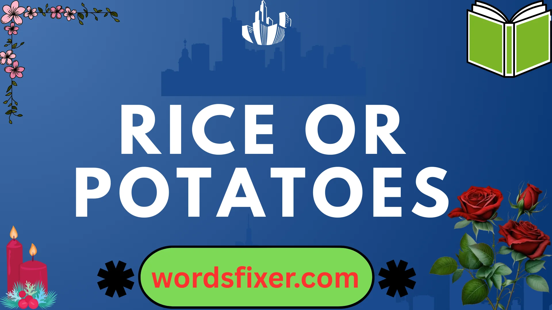 rice or potatoes