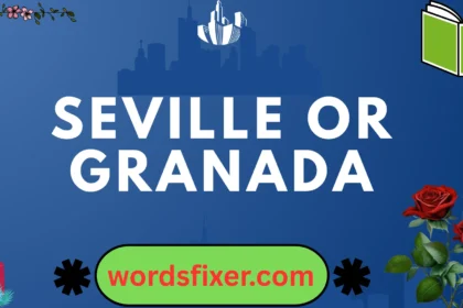 seville or granada
