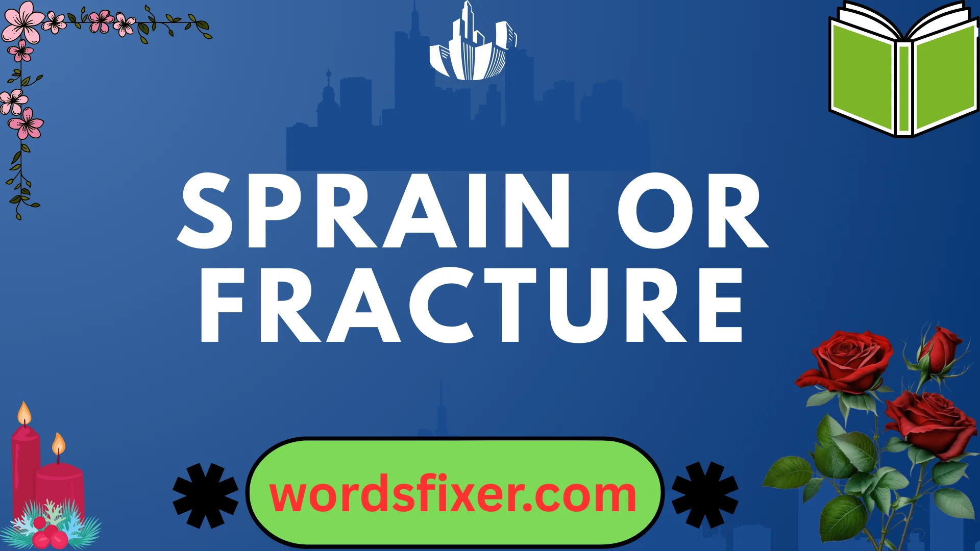 sprain or fracture