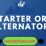 starter or alternator