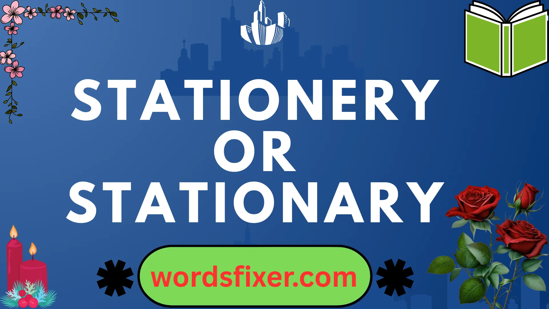 stationery or stationary